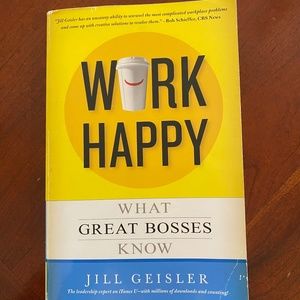 Work Happy What Great Bosses Know Jill Geisler paperback book